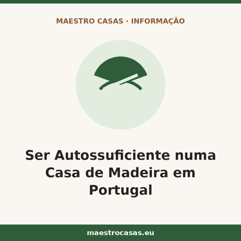 Ilustração do artigo: Ser Auto-Suficiente e Viver numa Casa de Madeira em Portugal — blog Maestro Casas, casas de madeira