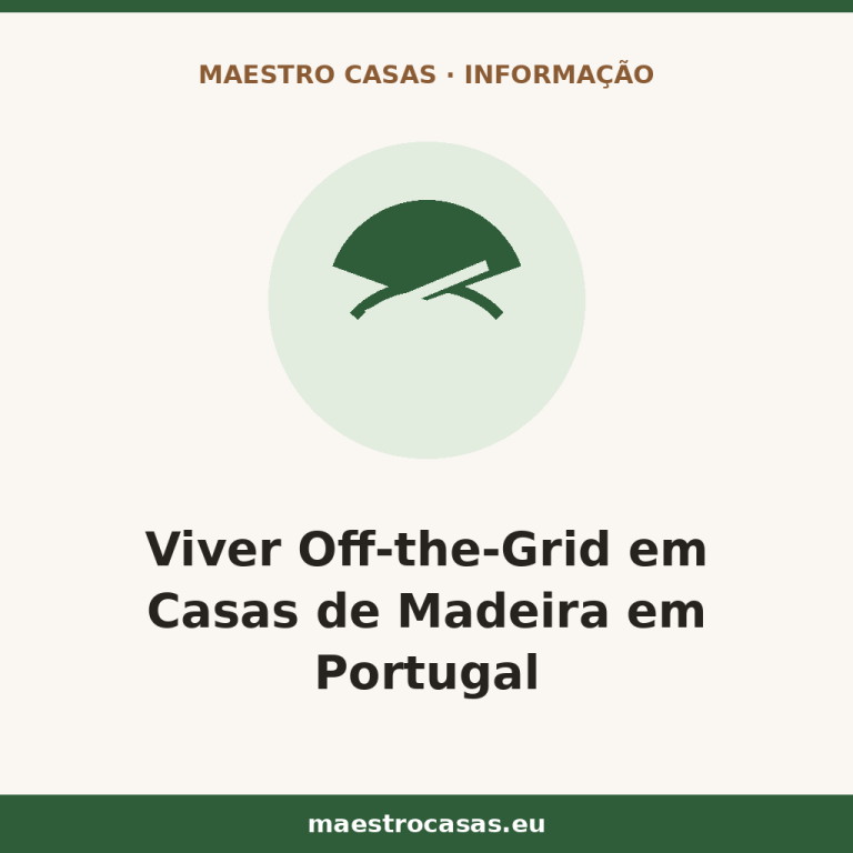 Ilustração do artigo: Viver “Off the Grid” em Casas de Madeira em Portugal: Como Implementar — blog Maestro Casas, casas de madeira
